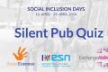 Facebook cover photo of the event called Silent Pub Quiz #SocialInclusionDays Edition.